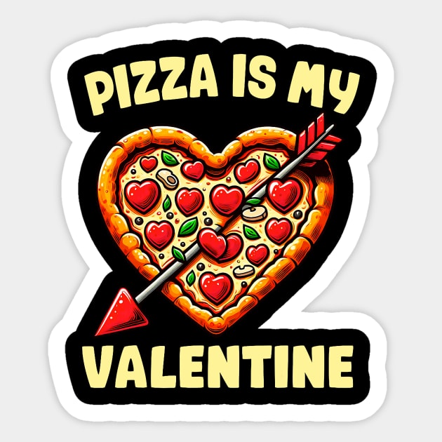 Pizza Is My Valentine Funny Valentines Day Boys Girls Kids Sticker by Neldy